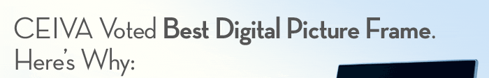 CEIVA Voted Best Digital Picture Frame. Here’s Why: