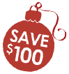 SAVE $100