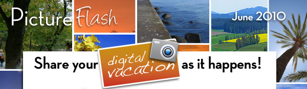 Share your digital vacation as it happens!